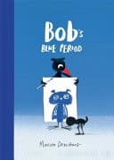 Cover of Bob's Blue Period by Marion Deuchars